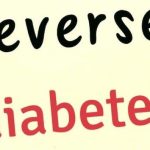 Type 2 Diabetes: It’s Not Just Manageable – It Can Be Reversed